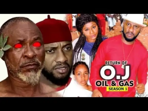 Video: Return Of OJ Oil and Gas [Season 1] - Latest Nigerian Nollywoood Movies 2018